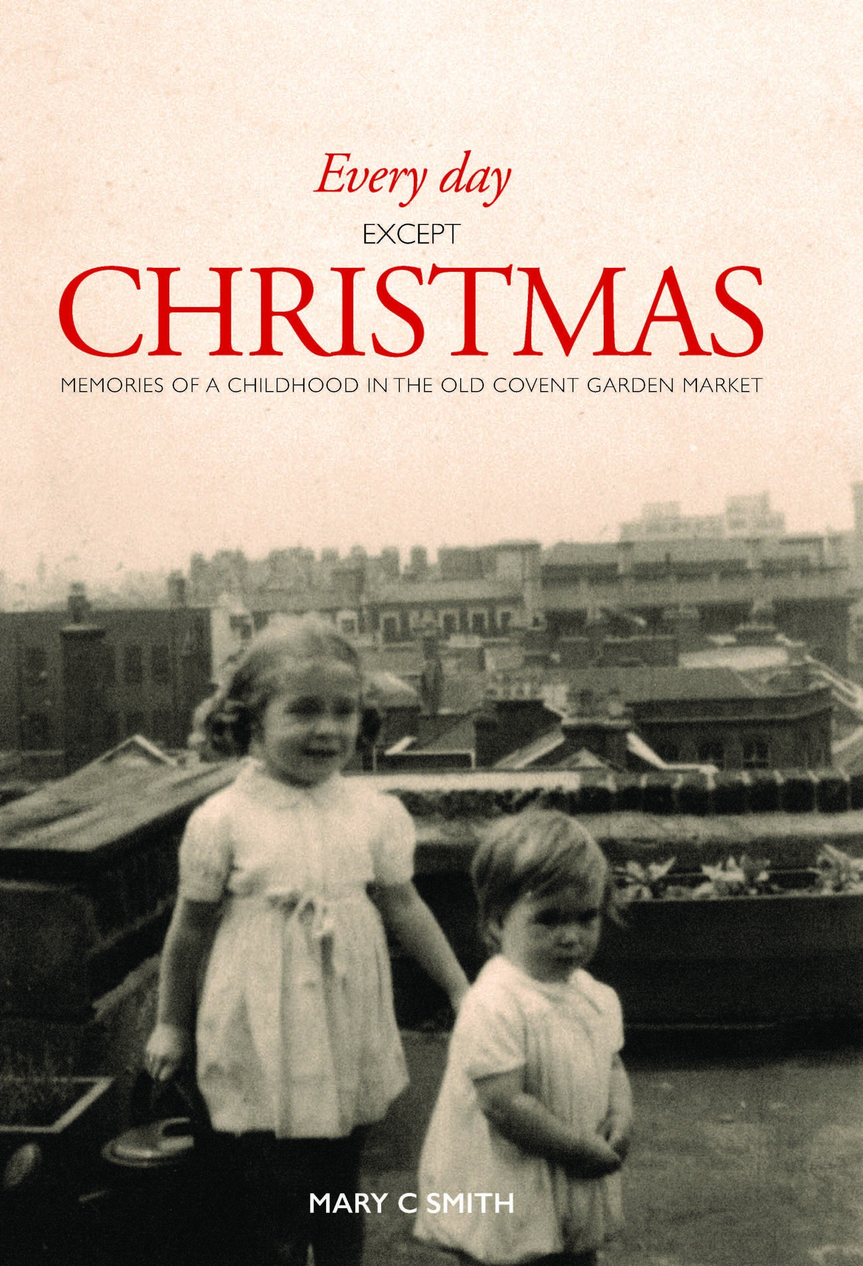 A childhood memoir by a woman who grew up in Covent Garden featuring an image of two young children on a London rooftop